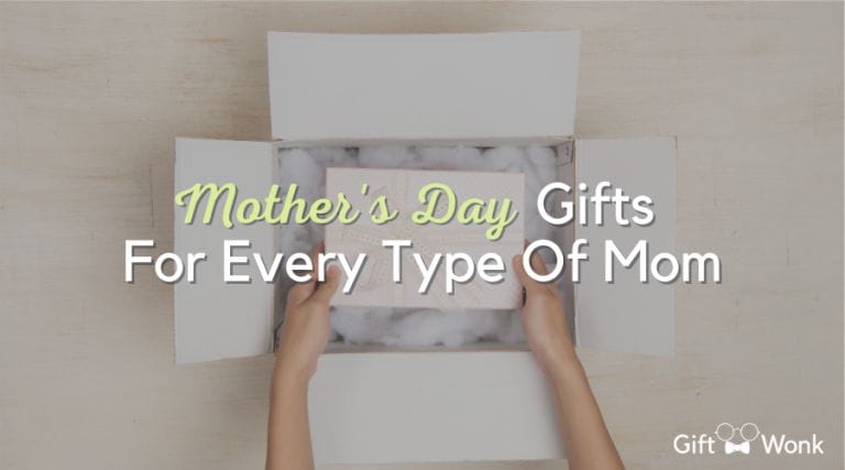 Best Mother’s Day Gifts For Every Type Of Mom