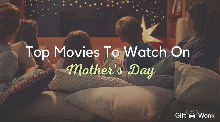 Top Movies To Watch On Mother's Day