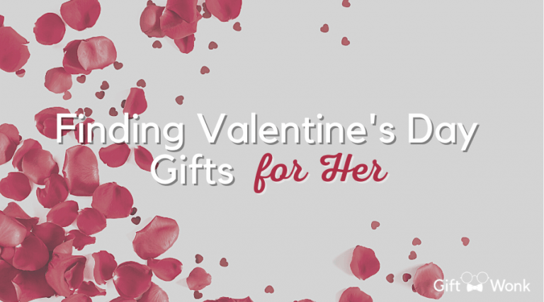 Finding The Best Valentine’s Day Gifts for Her