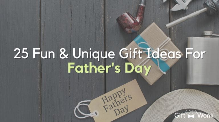 25 Fun & Unique Gift Ideas For Father’s Day