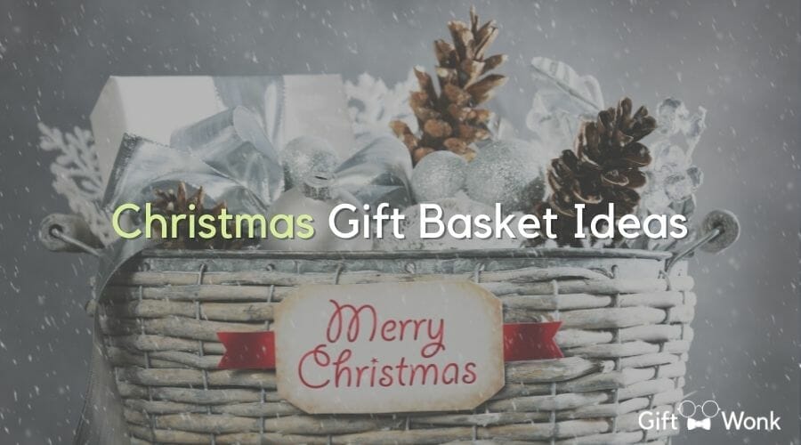 The Perfect Christmas Gift Basket Ideas
