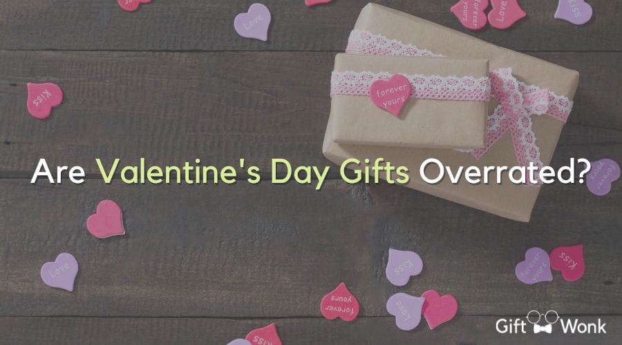 Are Valentine's Day Gifts Overrated? title image