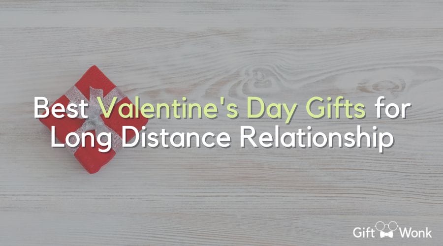 Valentine's Day Gifts for Long Distance Relationships title image with a gift in the background