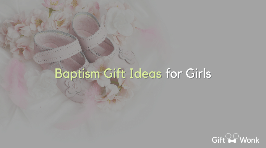Baptism Gift Ideas for Girls That She’ll Cherish Forever