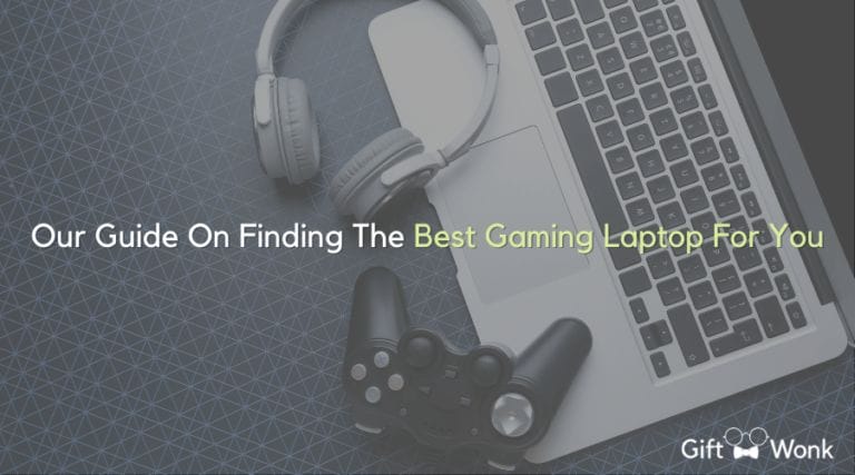 Our Guide On Finding The Best Gaming Laptop For You