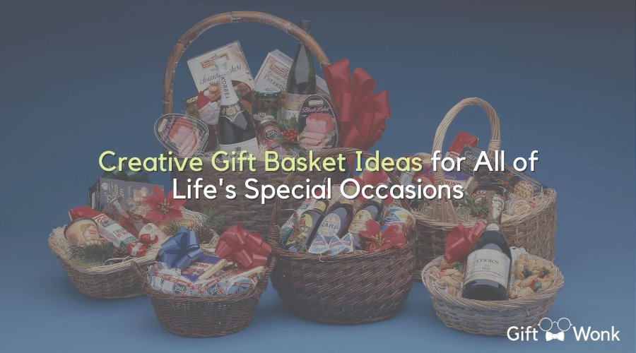 Creative Gift Basket Ideas