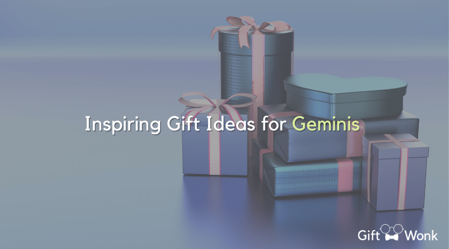 Gift Ideas for Geminis