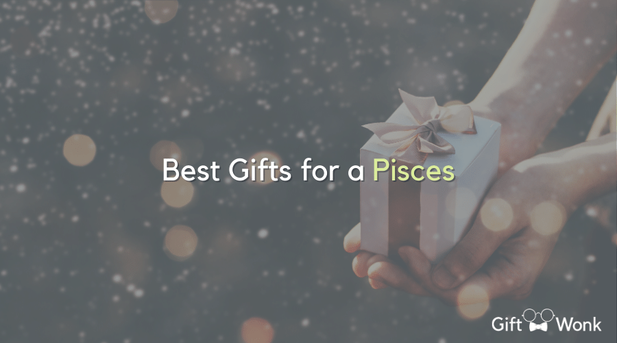Gifts for a Pisces
