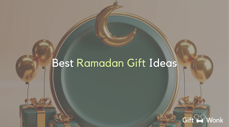 Best Ramadan Gift Ideas for Family and Friends