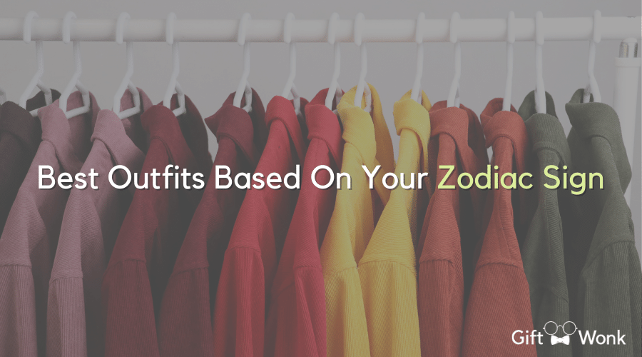 Best Outfits Based On Your Zodiac Sign 101
