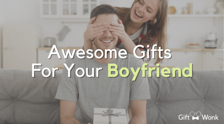 Awesome Gifts for your Boyfriend