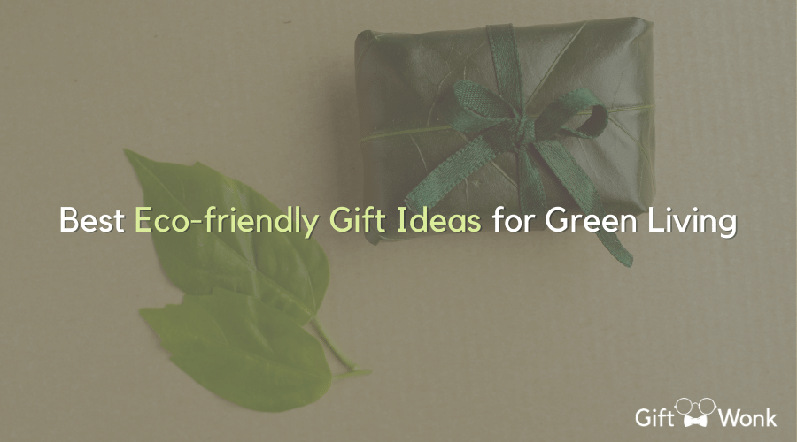 co-friendly Gift Ideas for Green Living