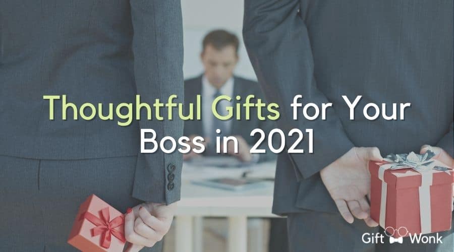 Thoughtful Gifts for Your Boss in 2021