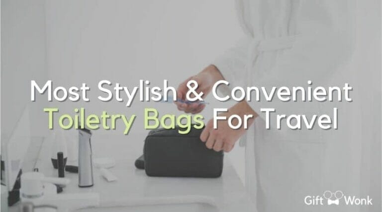 5 Most Stylish & Convenient Toiletry Bags for Travel