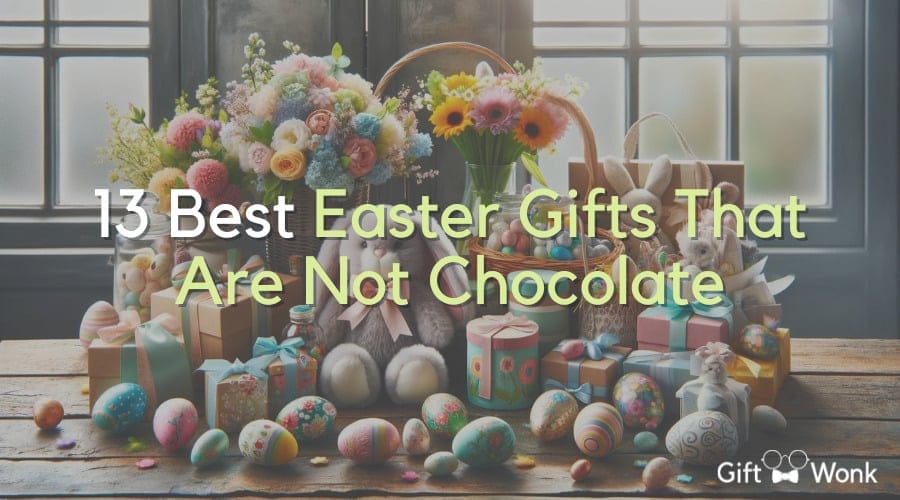 13 Best Easter Gifts That Are Not Chocolate