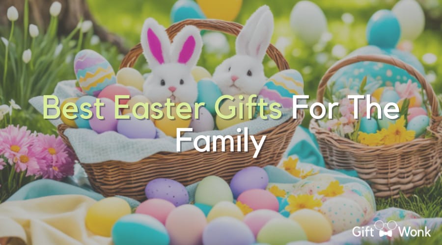 Best Easter Gifts For The Family